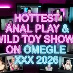 hottest anal play wild toy shows on omegle xxx 2026 hero