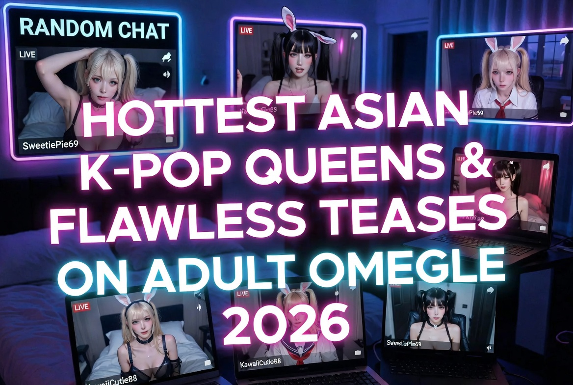 hottest asian kpop queens on adult omegle 2026 hero